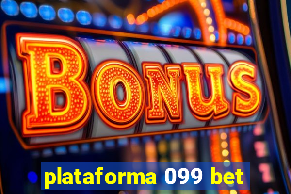 plataforma 099 bet